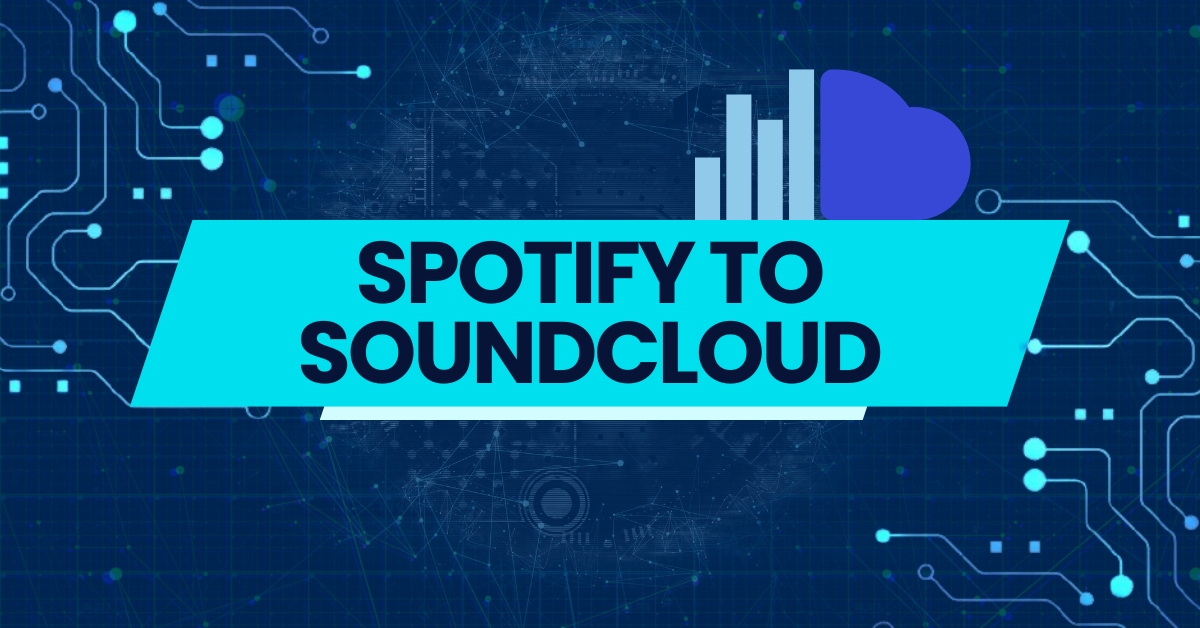 Transferring Playlists: Your Definitive Guide from Spotify to Soundcloud