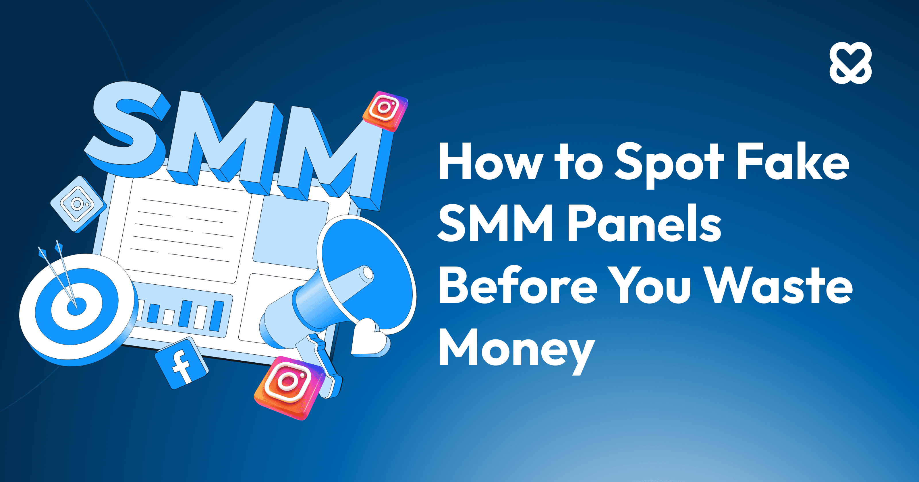 7 Essential Ways to Spot Fake SMM Panels Before You Waste Money