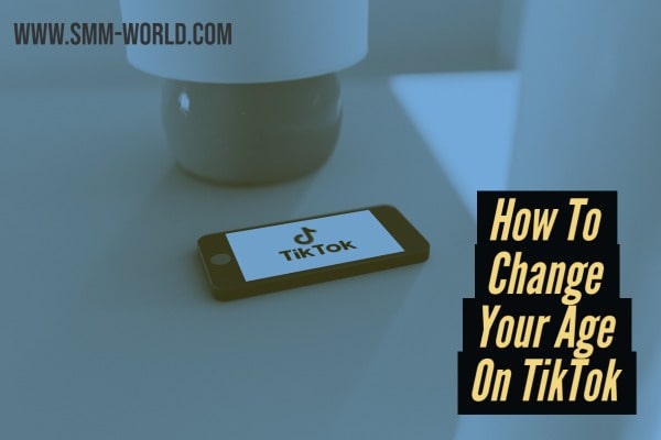 How To Change Your Age On TikTok