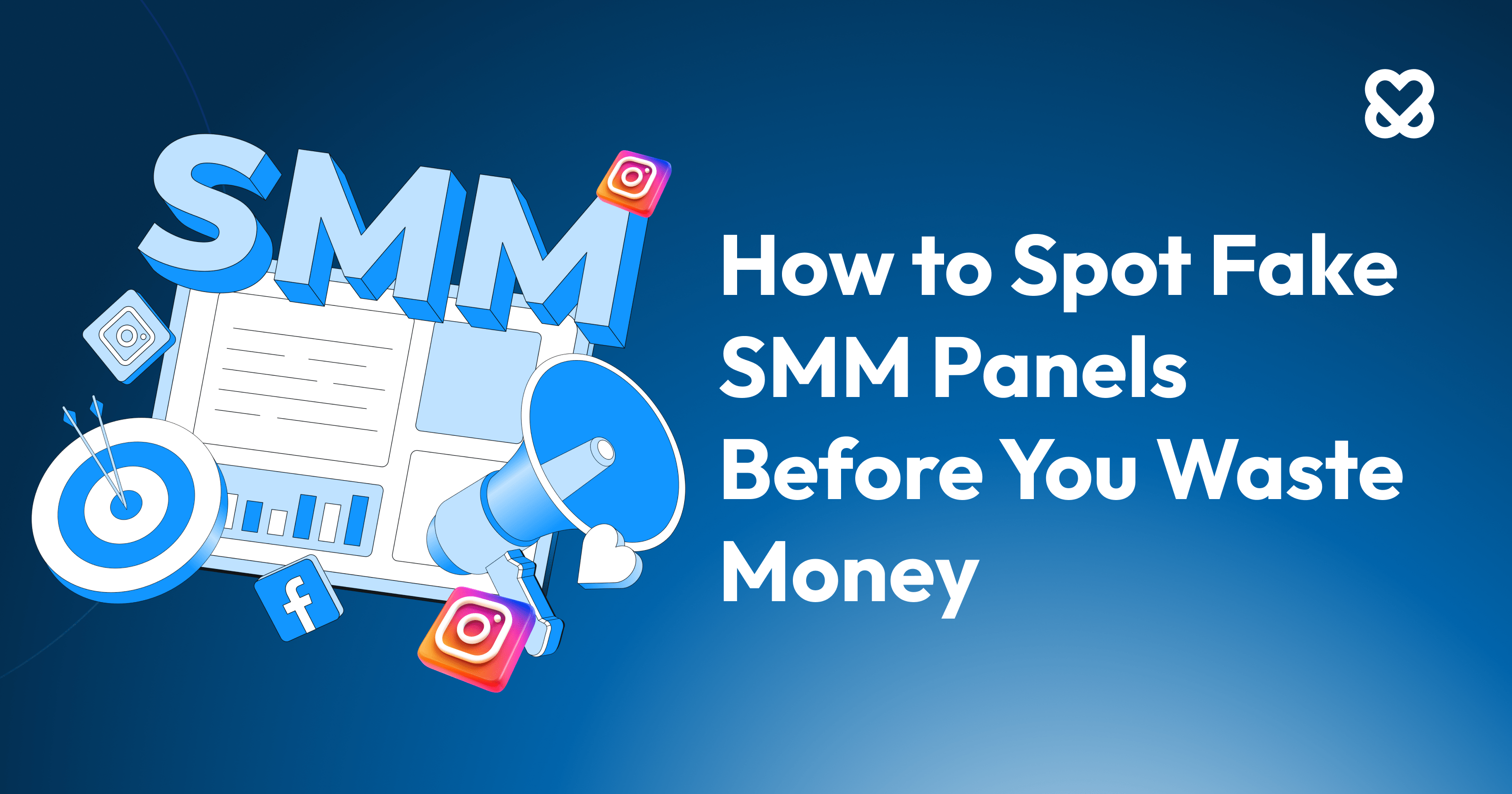 7 Essential Ways to Spot Fake SMM Panels Before You Waste Money