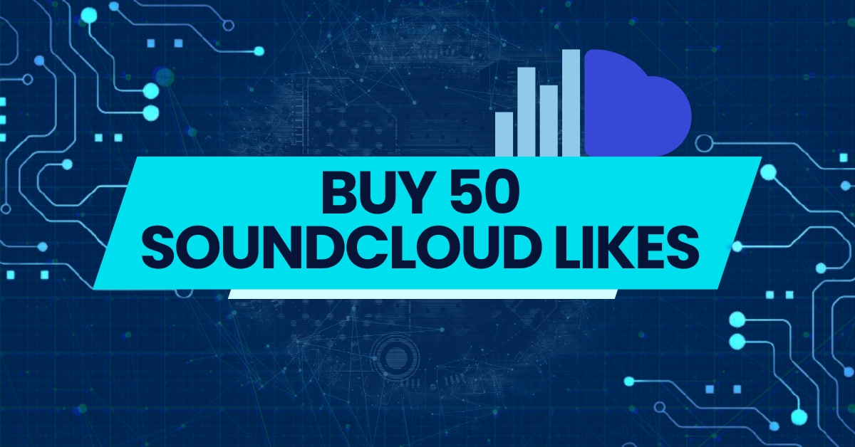 The Art and Science of Boosting Your Soundcloud Presence: Buy 50 Soundcloud Likes