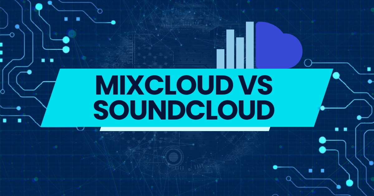 Detailed Comparison of Mixcloud vs Soundcloud